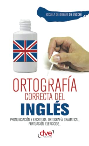 Imagen de archivo de Ortografa correcta del ingls (Spanish Edition) a la venta por GF Books, Inc.