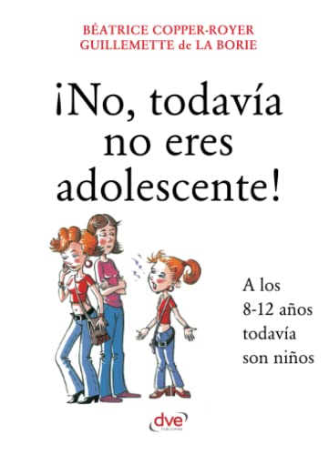 Imagen de archivo de No, todava no eres adolescente! (Spanish Edition) a la venta por Book Deals