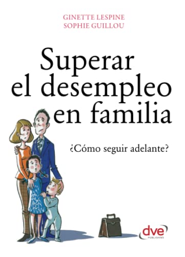 Beispielbild fr Superar el desempleo en familia (Spanish Edition) zum Verkauf von GF Books, Inc.