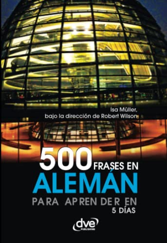 Imagen de archivo de 500 frases en alemn para aprender en 5 das (Spanish Edition) a la venta por Book Deals