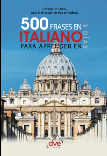 Beispielbild fr 500 frases en italiano para aprender en 5 das (Spanish Edition) zum Verkauf von GF Books, Inc.