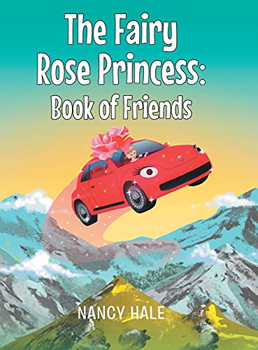 9781644624487: The Fairy Rose Princess Book of Friends