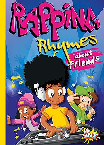 Imagen de archivo de Rapping Rhymes about Friends (Rap Your World) a la venta por Ergodebooks