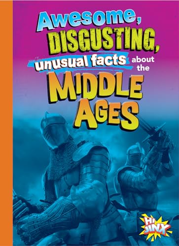 Beispielbild fr Awesome, Disgusting, Unusual Facts About the Middle Ages zum Verkauf von Blackwell's