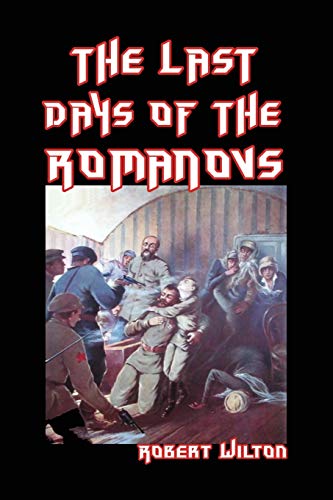 9781644674017: The Last Days of the Romanovs