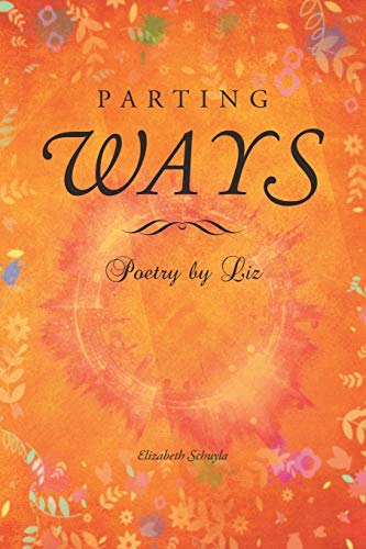 Beispielbild fr Parting Ways: Poetry by Liz zum Verkauf von Decluttr