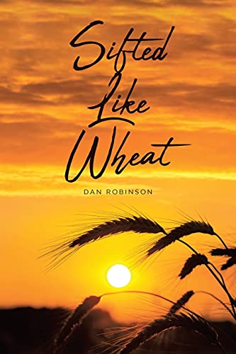 Stock image for Sifted Like Wheat for sale by ThriftBooks-Atlanta