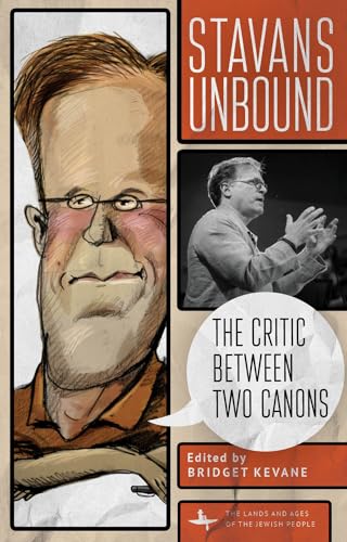 9781644690062: Stavans Unbound: The Critic Between Two Canons (The Lands and Ages of the Jewish People)