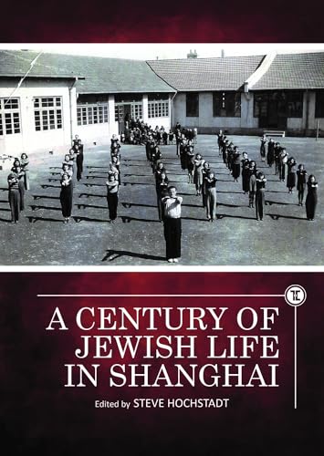 Beispielbild fr A Century of Jewish Life in Shanghai (Touro University Press) zum Verkauf von Big River Books