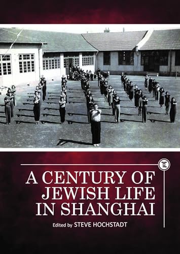 Stock image for A Century of Jewish Life in Shanghai (Touro University Press) for sale by Big River Books