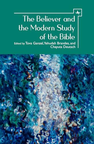 

The Believer and the Modern Study of the Bible