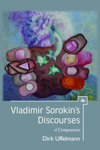 9781644692844: Vladimir Sorokin's Discourses: A Companion (Companions to Russian Literature)