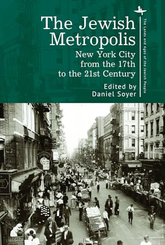 Beispielbild fr The Jewish Metropolis : New York City from the 17th to the 21st Century zum Verkauf von Better World Books