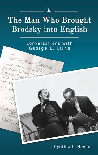 Imagen de archivo de The Man Who Brought Brodsky into English: Conversations with George L. Kline a la venta por Ria Christie Collections