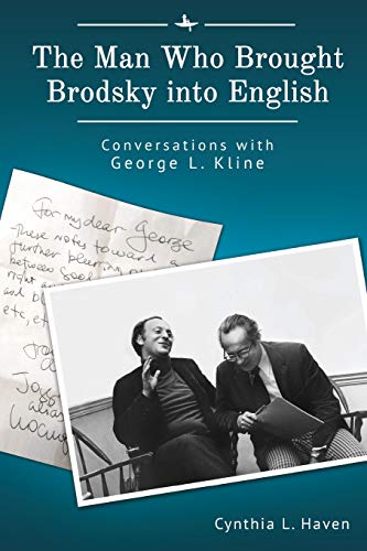 Imagen de archivo de The Man Who Brought Brodsky into English: Conversations with George L. Kline (Jews of Russia & Eastern Europe and Their Legacy) a la venta por Lakeside Books