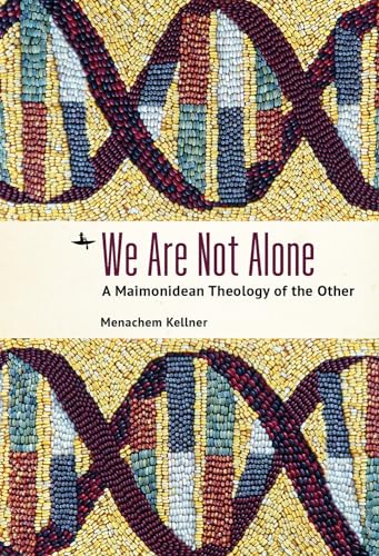 9781644697023: We Are Not Alone: A Maimonidean Theology of the Other