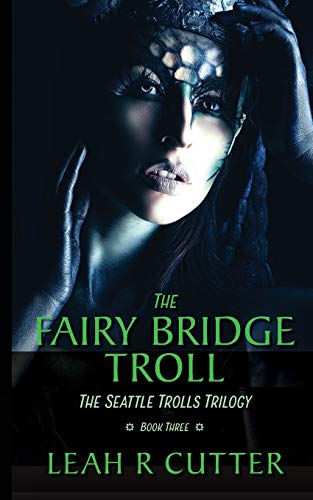 Stock image for The Fairy-Bridge Troll: The Seattle Trolls Trilogy: Book Three for sale by Lucky's Textbooks