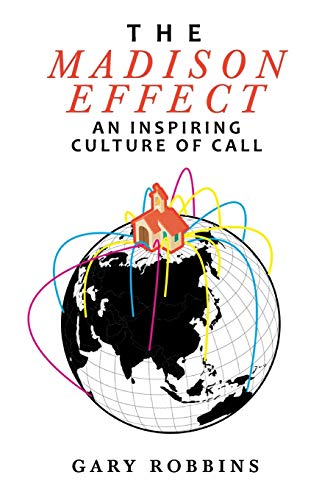 

The Madison Effect: An Inspiring Culture of Call [Soft Cover ]