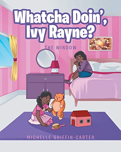 Stock image for Whatcha Doin', Ivy Rayne?: The Window for sale by Save With Sam