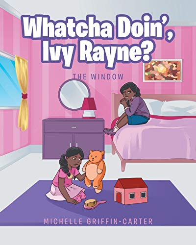 9781644712986: Whatcha Doin', Ivy Rayne?: The Window