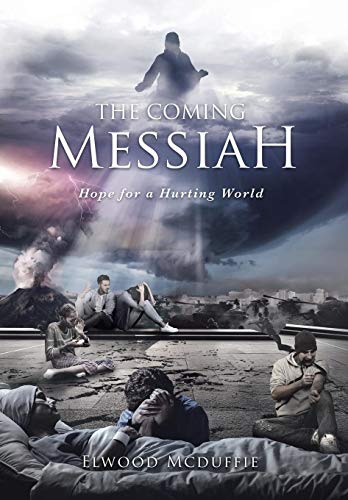 Stock image for THE COMING MESSIAH: HOPE FOR A HURTING WORLD for sale by KALAMO LIBROS, S.L.