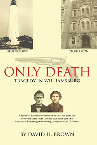 Stock image for Only Death: Tragedy in Williamsburg for sale by Books From California