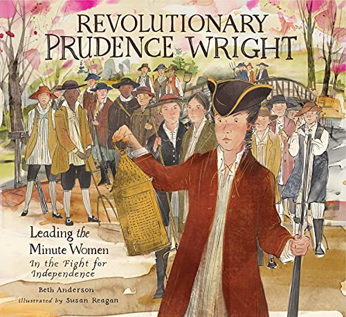 Beispielbild fr Revolutionary Prudence Wright : Leading the Minute Women in the Fight for Independence zum Verkauf von Better World Books: West