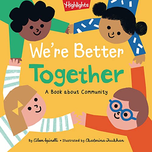9781644723289: We're Better Together: A Book About Community (Highlights Books of Kindness)