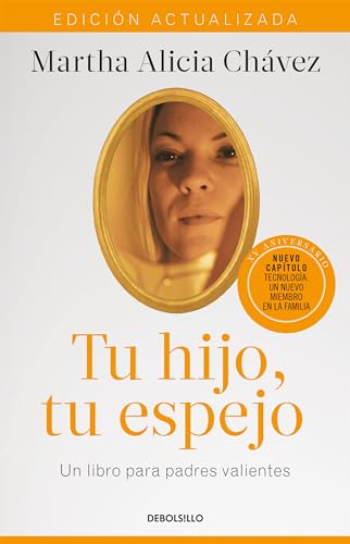 Imagen de archivo de Tu hijo, tu espejo (Edición actualizada) / Your Child, Your Mirror (Spanish Edition) a la venta por Dream Books Co.