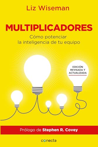 9781644730379: Multiplicadores. Edicin revisada y actualizada: Cmo potenciar la inteligencia de tu equipo / Multipliers How the Best Leaders Make Everyone Smarter