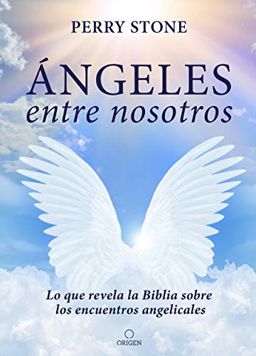 9781644731437: ngeles entre nosotros: Lo que revela la Biblia sobre los encuentros angelicales / Angels Among Us