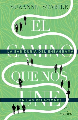 Beispielbild fr El Camino Que Nos Une/ The Path between Us : la Sabidura Del Eneagrama en las Relaciones/ An Enneagram Journey to Healthy Relationships -language: Spanish zum Verkauf von Hamelyn