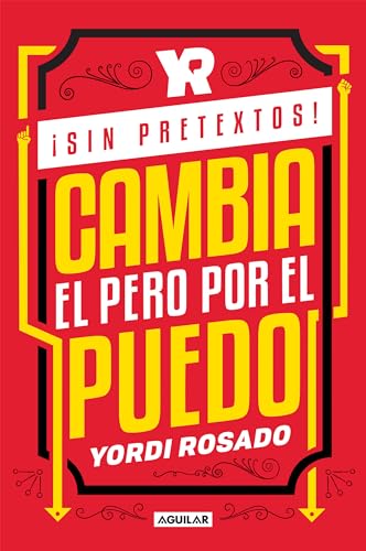 Stock image for Sin Pretextos! Cambia el pero Por el Puedo / No Excuses! Change I Can't to I I Can! for sale by Better World Books