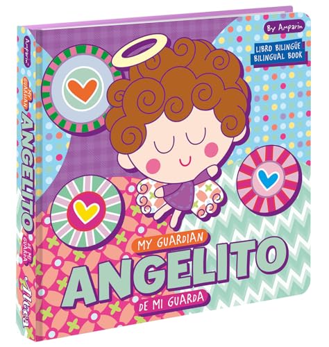 Stock image for My Guardian Angelito Angelito de Mi Guarda: A Bilingual Angel de Mi Guarda Prayer Book: Libros Bilingües Para Niños for sale by ThriftBooks-Dallas