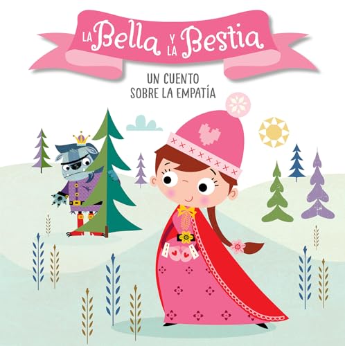 9781644731741: La Bella y la Bestia. Un cuento sobre la empata / Beauty and the Beast. A story about empathy
