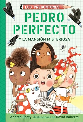 Imagen de archivo de Pedro Perfecto y la Mansión Misteriosa / Iggy Peck and the Mysterious Mansion (Los Preguntones / The Questioneers) (Spanish Edition) a la venta por BooksRun