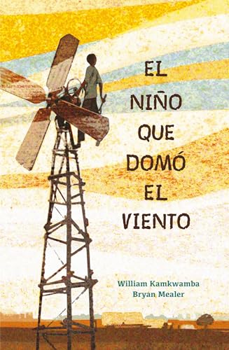 Stock image for El nio que dom el viento / The Boy Who Harnessed the Wind (Spanish Edition) for sale by Goodwill