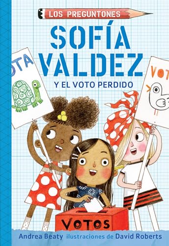 Stock image for Sofía Valdez y el voto perdido / Sofia Valdez and the Vanishing Vote (Los Preguntones / The Questioneers) (Spanish Edition) for sale by Dream Books Co.