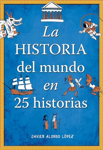 Stock image for La historia del mundo en 25 historias / The History of the World in 25 Stories (Spanish Edition) for sale by Dream Books Co.