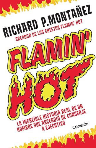 Stock image for Flamin' Hot: La increíble historia real del ascenso de un hombre, de conserje a ejecutivo / Flamin' Hot: The Incredible True Story of One Man's Rise from Jan (Spanish Edition) for sale by Dream Books Co.