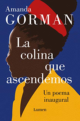9781644734360: La Colina Que Ascendemos / The Hill We Climb: Un Poema Inaugural / Poem for the Country