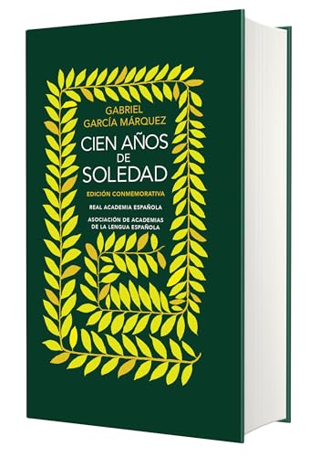 Stock image for Cien aos de soledad. Edici=n Conmemorativa de la RAE / One Hundred Years of Sol itude. Conmemorative Edition (EDICI+N CONMEMORATIVA DE LA RAE Y LA ASALE) (Spanish Edition) for sale by Lakeside Books