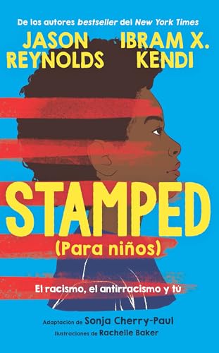 Imagen de archivo de Stamped (Para Nios): El Racismo, El Antirracismo Y T / Stamped (For Kids) Raci Sm, Antiracism, and You a la venta por Blackwell's