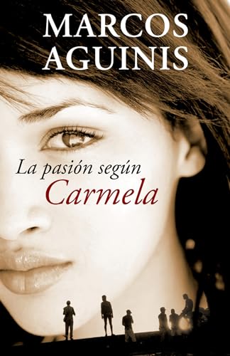 Beispielbild fr La Pasi n Según Carmela/ The Passion According to Carmela zum Verkauf von ThriftBooks-Dallas