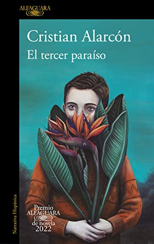 Imagen de archivo de El tercer paraíso (Premio Alfaguara 2022) / The Third Paradise (Spanish Edition) a la venta por Dream Books Co.