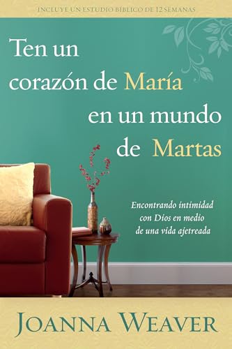 

Ten un corazón de María en un mundo de Martas/ Having a Mary Heart in a Martha World -Language: spanish