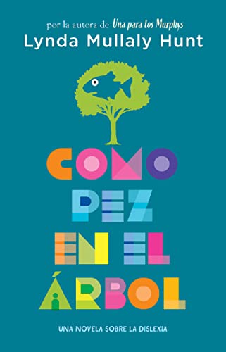 Imagen de archivo de Como pez en el árbol. Una novela sobre la dislexia / Fish in a Tree (Spanish Edition) a la venta por Dream Books Co.