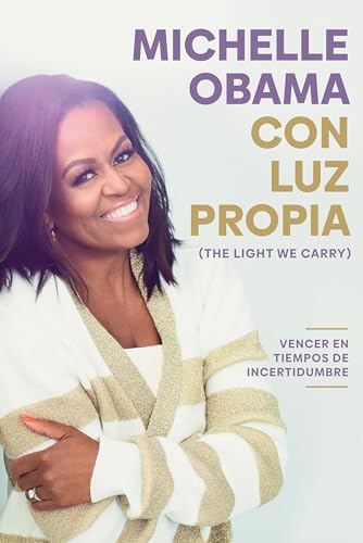 Beispielbild fr Con Luz Propia / The Light We Carry: Vencer en tiempos de incertidumbre/ Overcoming in Uncertain Times zum Verkauf von WorldofBooks