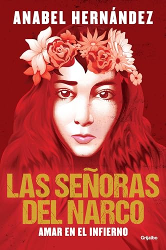 Stock image for Las Senoras Del Narco: Amar En El Infierno for sale by BookOutlet