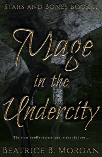 Imagen de archivo de Mage in the Undercity: 2 (Stars and Bones) a la venta por Revaluation Books
